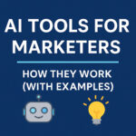 AI Tools for Marketers – How They Work