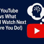 How YouTube Knows What You’ll Watch Next (Before You Do!)